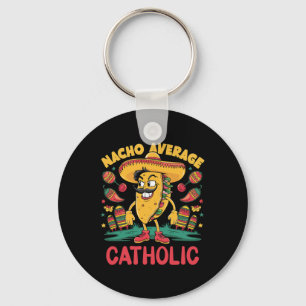 Nacho Average Katholic Cinco De Mayo Mexiko Funny Schlüsselanhänger
