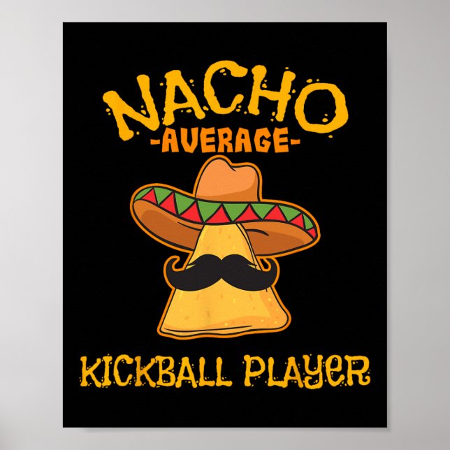 Nacho Average Kickball Player Cinco De Mayo Mexica Poster (Vorne)