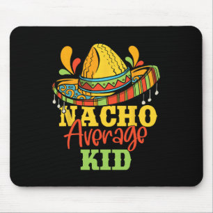 Nacho Average Kid Cinco De Mayo Mexican Matching F Mousepad