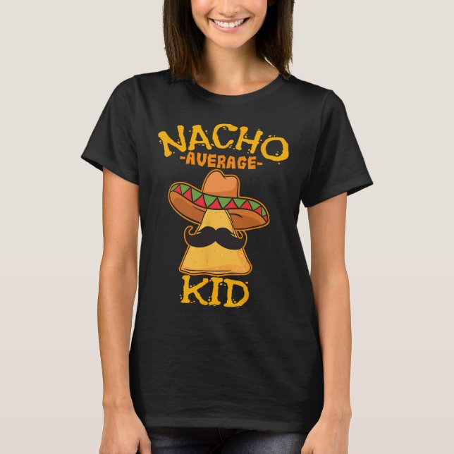 Nacho Average Kid Kind Junge Kleinkind Cinco De T-Shirt (Vorderseite)