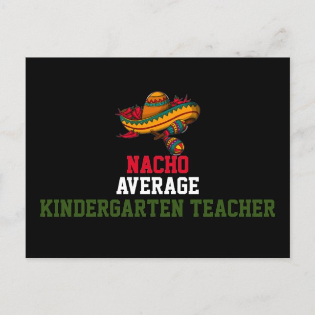 Nacho Average Kindergarten Teacher Postkarte (Vorderseite)