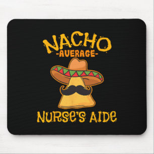 Nacho Average Krankenpflege Cna Cinco De Mayo Mexi Mousepad