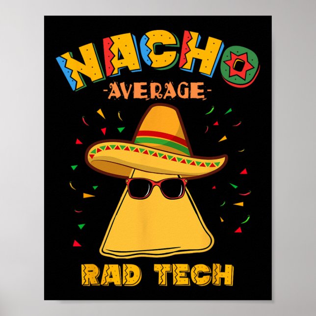 Nacho Average Krass Tech Radiologiologist Cin Poster (Vorne)
