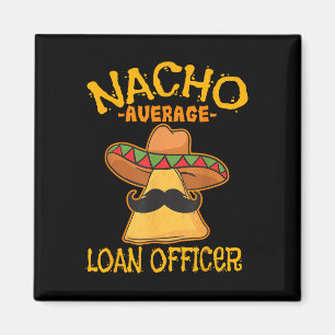 Nacho Average Kreditvorstand Originator Cinco De M Magnet