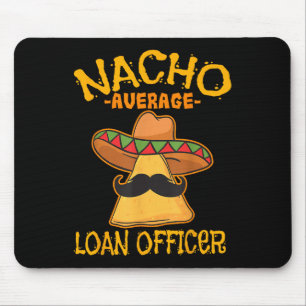 Nacho Average Kreditvorstand Originator Cinco De M Mousepad