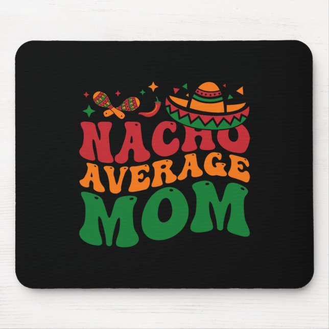 Nacho Average Mama Mamacita Mexican Hat Cinco De M Mousepad (Vorne)