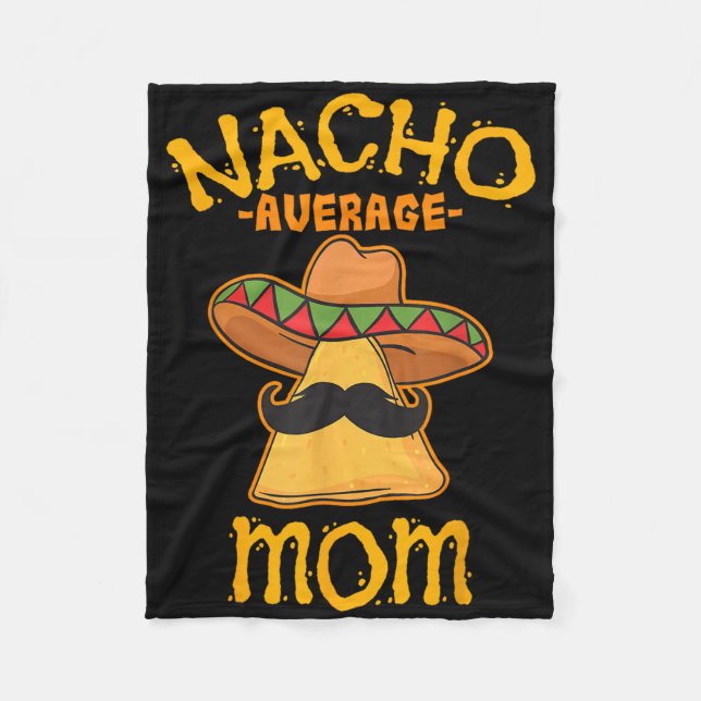 Nacho Average Mama Mexican Cinco De Mayo Mutter Fi Fleecedecke (Vorderseite)