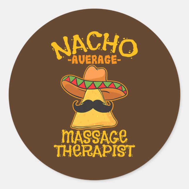 Nacho Average Massage Therapist Masseuse Cinco de Runder Aufkleber (Vorderseite)