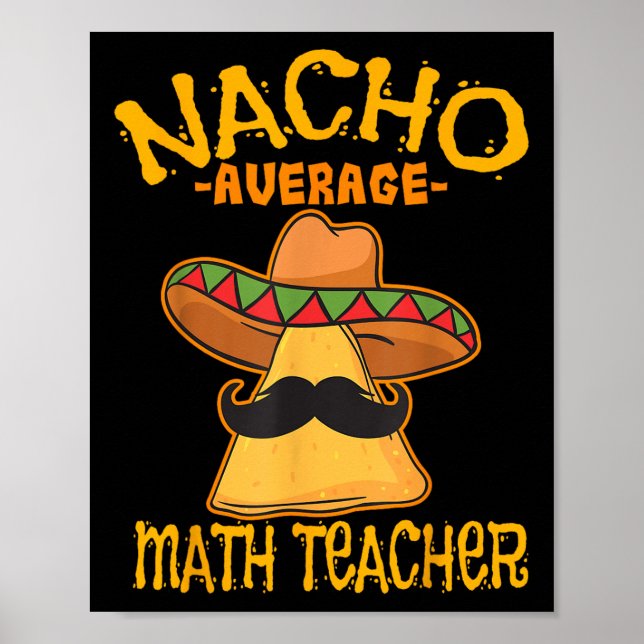 Nacho Average Mathematik Lehrer Mathematik Cinco D Poster (Vorne)