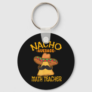 Nacho Average Mathematik Lehrer Mathematik Cinco D Schlüsselanhänger