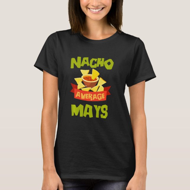 Nacho Average Mays Funny Birthday Personalisiert S T-Shirt (Vorderseite)