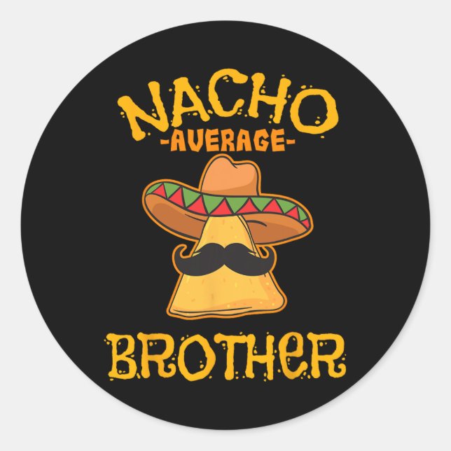 Nacho Average Mexican Sibling Cinco de May Runder Aufkleber (Vorderseite)