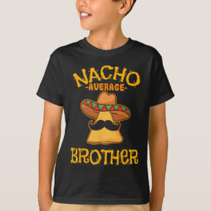 Nacho Average Mexican Sibling Cinco de May T-Shirt
