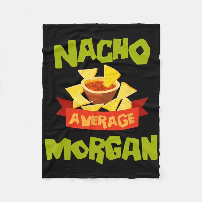 Nacho Average Morgan Funny Birthday Personalized N Fleecedecke (Vorderseite)