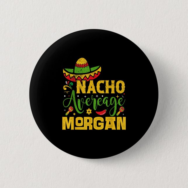 Nacho Average Morgan Individuelle Name Cinco De Ma Button (Vorderseite)