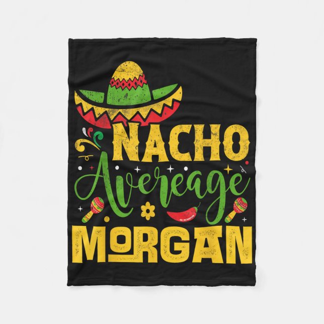 Nacho Average Morgan Individuelle Name Cinco De Ma Fleecedecke (Vorderseite)