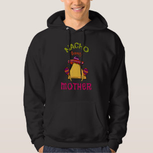 Nacho Average Mother Mexican Cinco De Mayo Mommy F Hoodie