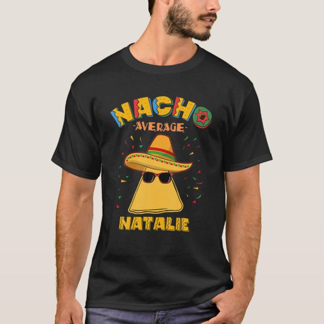 Nacho Average Natalie Personalisiert Name Cinco De T-Shirt (Vorderseite)