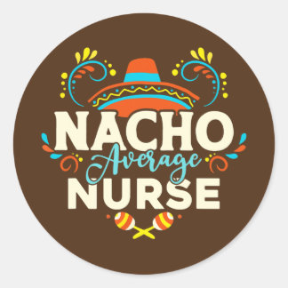 Nacho Average Nurse Cinco De Mayo Mexican Runder Aufkleber