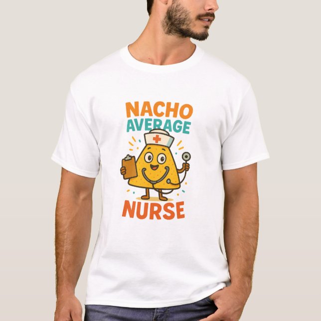 Nacho Average Nurse Shirt  (Vorderseite)
