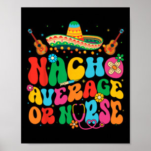 Nacho Average oder Nurse Cinco De Mayo Fiesta Mexi Poster