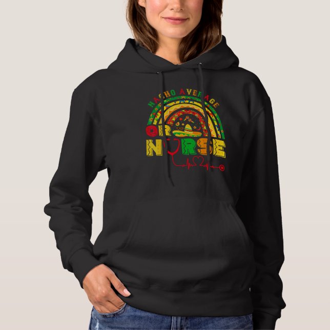 Nacho Average oder Nurse Rainbow Cinco de Mayo Mex Hoodie (Vorderseite)