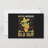 Nacho Average Old Typ Spaß Sprichwort Old Man