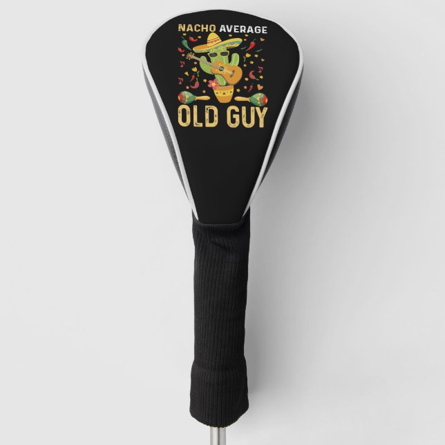 Nacho Average Old Typ Spaß Sprichwort Old Man Golf Headcover (Vorderseite)