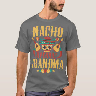 Nacho Average Oma Cinco De Mayo Meican Matchin T-Shirt