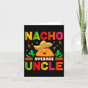 Nacho Average Oncle Family Men Vathers Day Karte