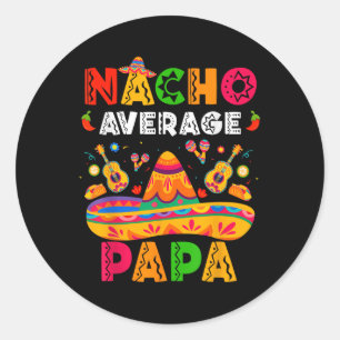 Nacho Average Papa Cinco De Mayo Mexican Matching Runder Aufkleber