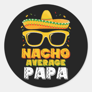 Nacho Average Papa Vater Family Cinco De Mayo Runder Aufkleber