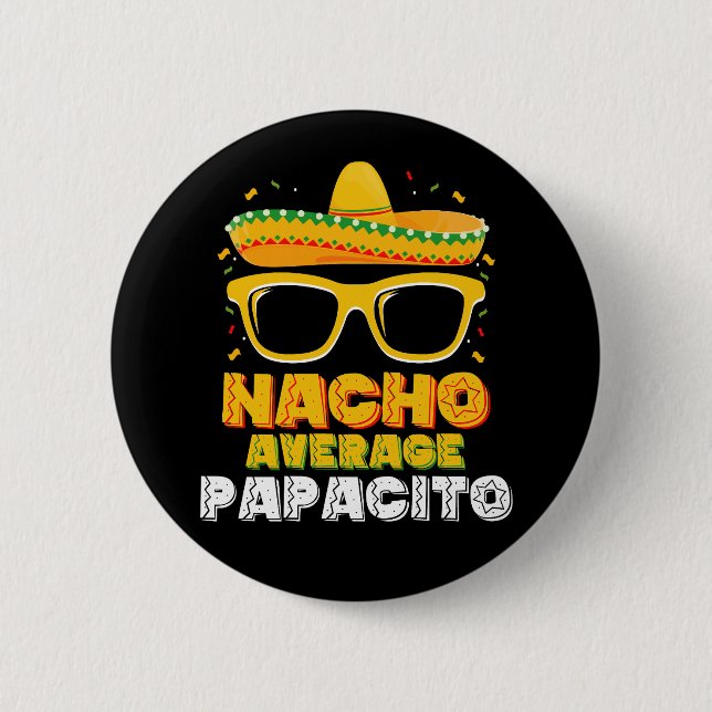 Nacho Average Papacito Vater Cinco De Mayo Button (Vorderseite)