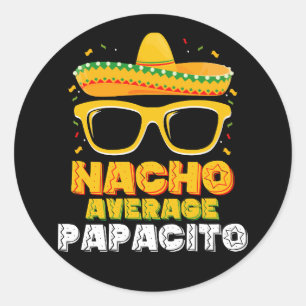 Nacho Average Papacito Vater Cinco De Mayo Runder Aufkleber