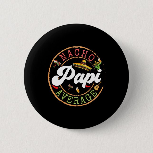 Nacho Average Papi Cactus Cinco De Mayo Matching F Button (Vorderseite)