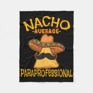 Nacho Average Paraprofessional Lehrerin Aides Cinc Fleecedecke