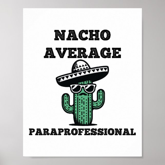 Nacho Average Paraprofessional Mexican Cinco De Ma Poster (Vorne)