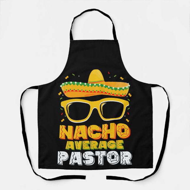 Nacho Average Pastor Cinco de Mayo Schürze (Vorderseite)