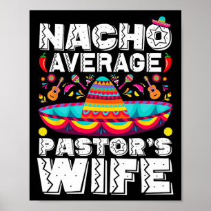 Nacho Average Pastor's Ehefrau Preacher Religious Poster