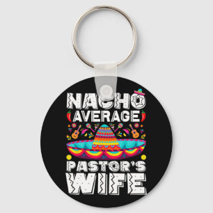 Nacho Average Pastor's Ehefrau Preacher Religious Schlüsselanhänger