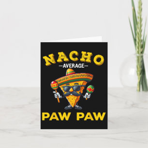 Nacho Average Paw Paw Cinco De Mayo Mexican Grandp Karte