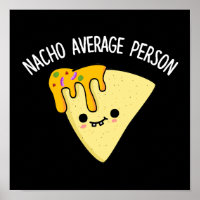 Nacho Average Person Funny Food Pub Dark BG