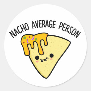 Nacho Average Person Funny Food Puff Runder Aufkleber