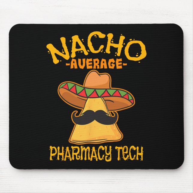 Nacho Average Pharmacy Tech Pharmakokinetik Cinco  Mousepad (Vorne)