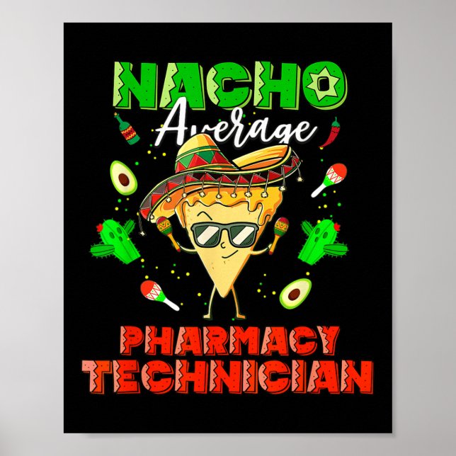 Nacho Average Pharmacy Techniker Poster (Vorne)
