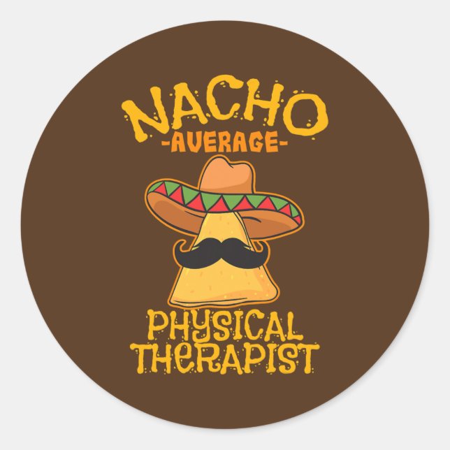 Nacho Average Physiotherapeut Mexican PT Cinco Runder Aufkleber (Vorderseite)