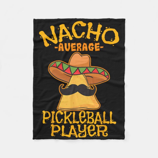 Nacho Average Pickleball Player Mexican Sport Cinc Fleecedecke (Vorderseite)