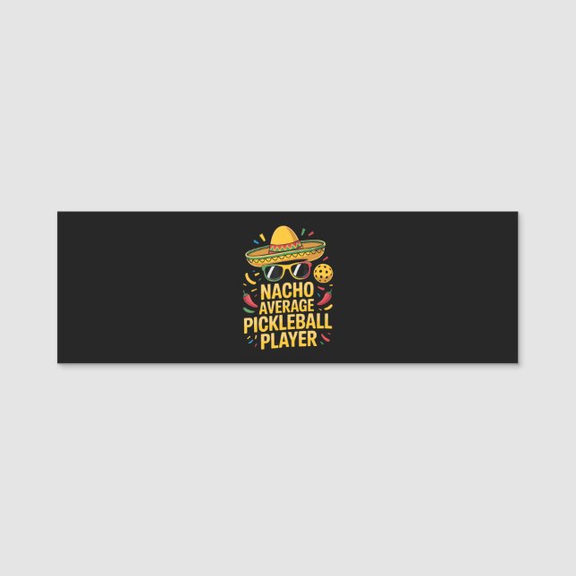 Nacho Average Pickleball Player Namensschild (Vorderseite)