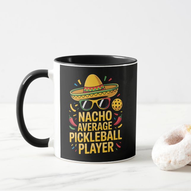 Nacho Average Pickleball Player Tasse (Mit Donut)