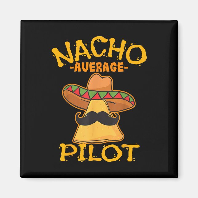 Nacho Average Pilot Aviator Flugkapitän Cinco D Magnet (Vorne)